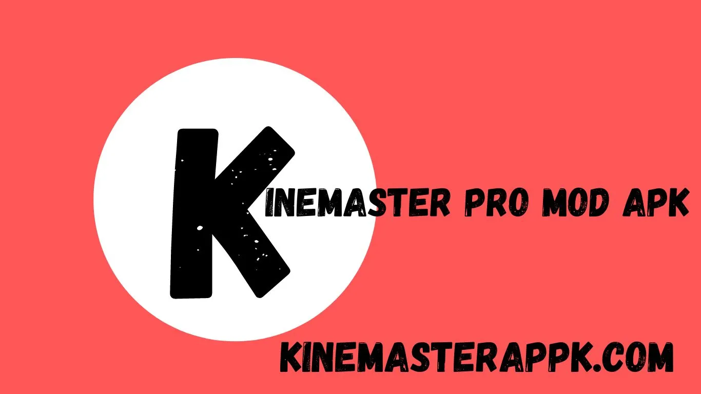 Kinemaster Pro Mod Apk