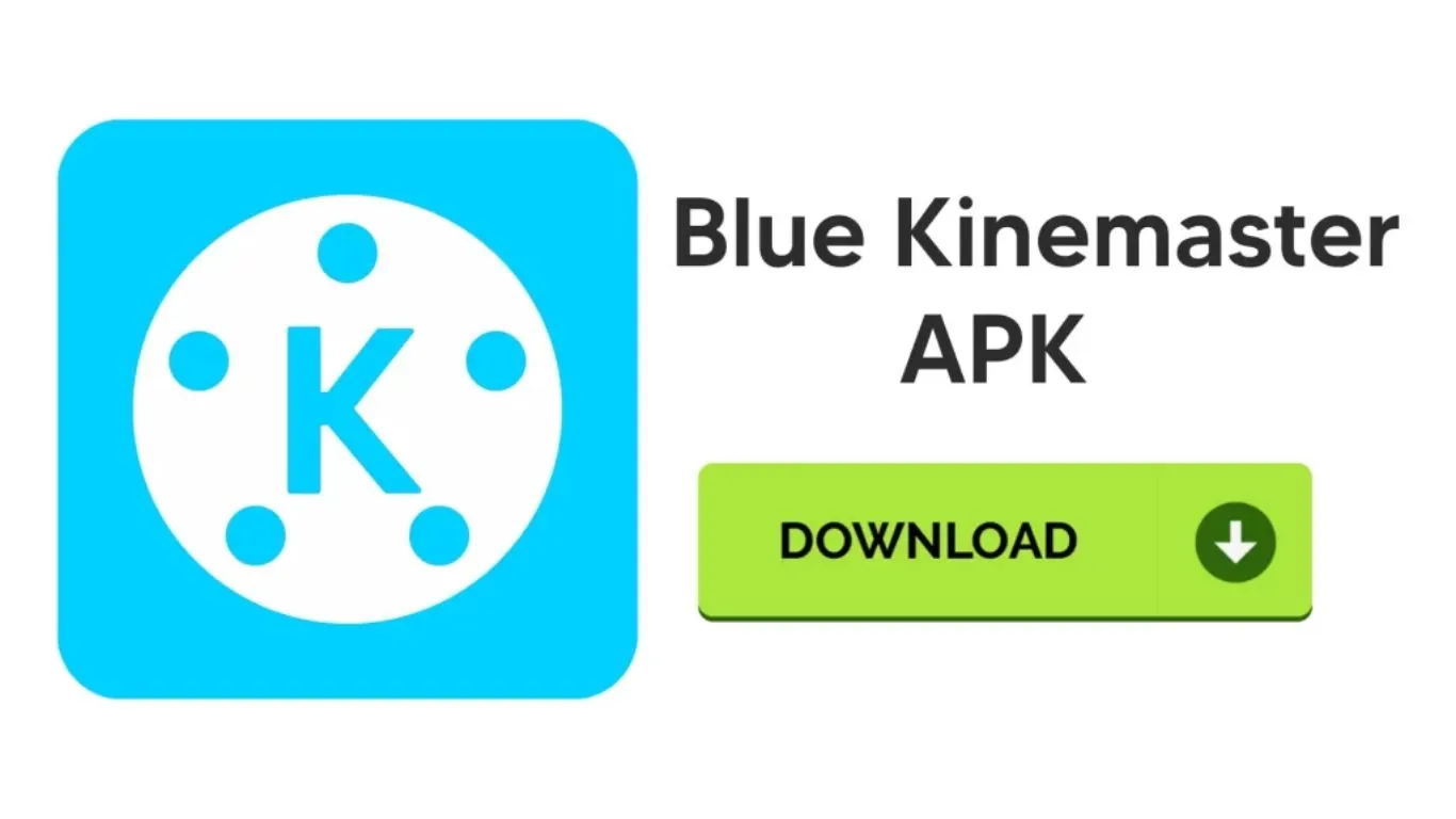 Kinemaster Blue Apk Download