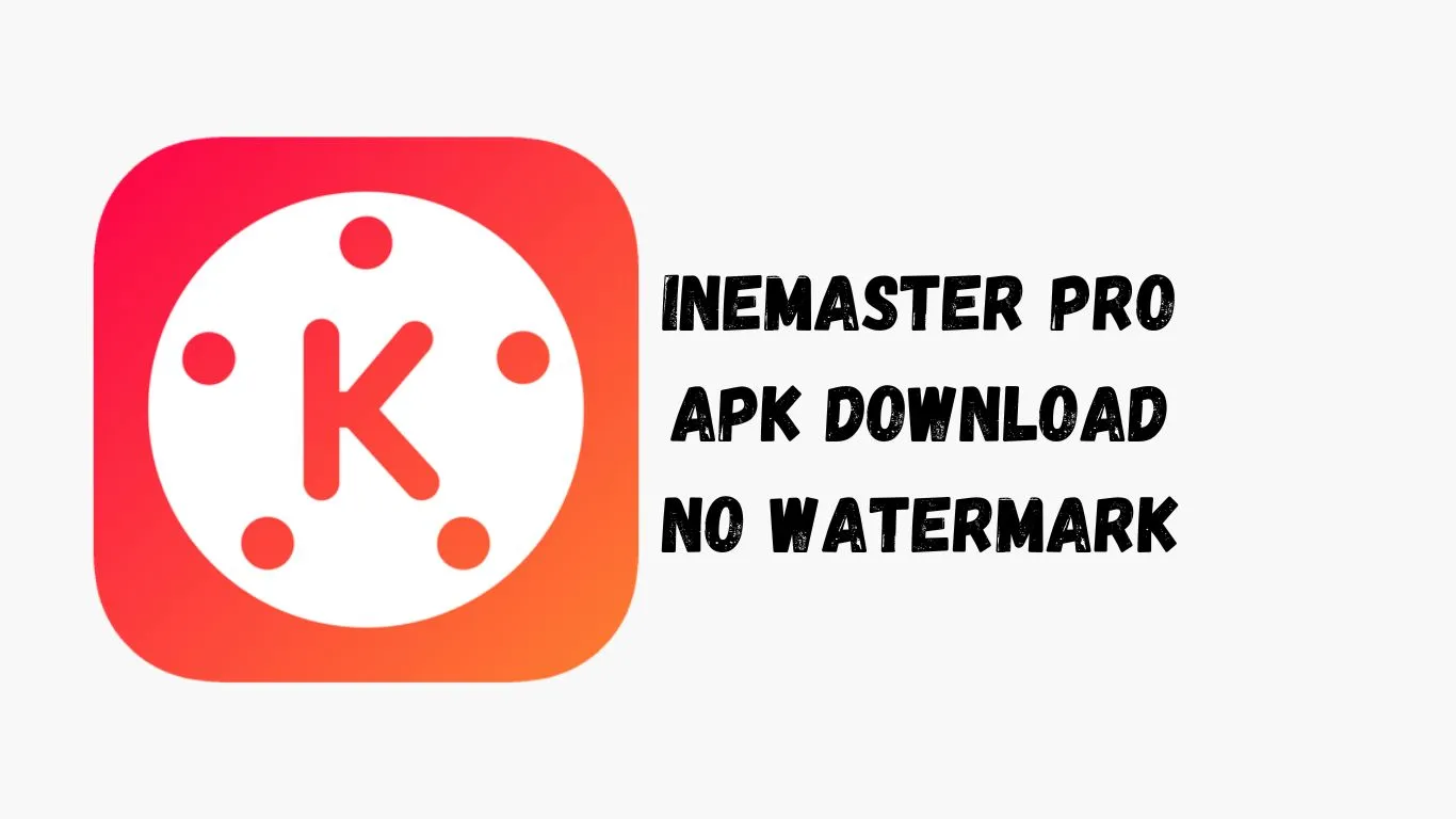 Kinemaster Pro Apk