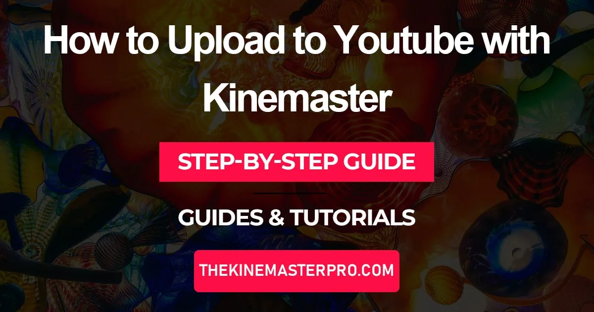 5 easy Steps to Upload Video to YouTube with Kinemaste