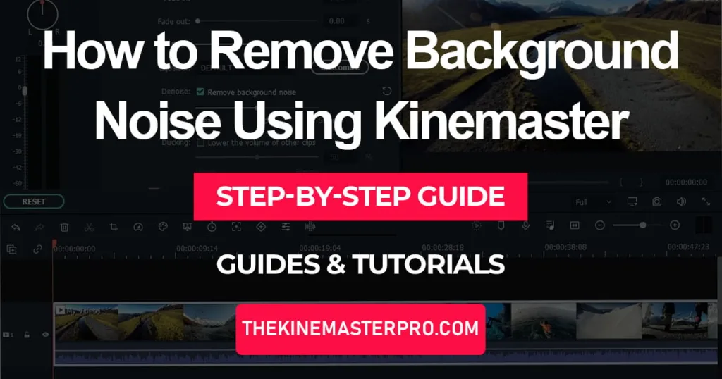 Remove Background Noise Using Kinemaster in 11 easy steps